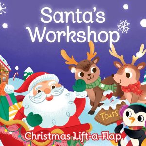Elmmart Santa's Workshop: A Christmas Lift-a-Flap Board Book for Babies and Toddlers (Chunky Lift-a-Flap)