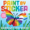 elm mart Paint by Sticker Kids: Rainbows Everywhere: Create 10 Pictures One Sticker at a Time